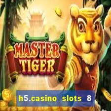 h5.casino slots 8 paga mesmo